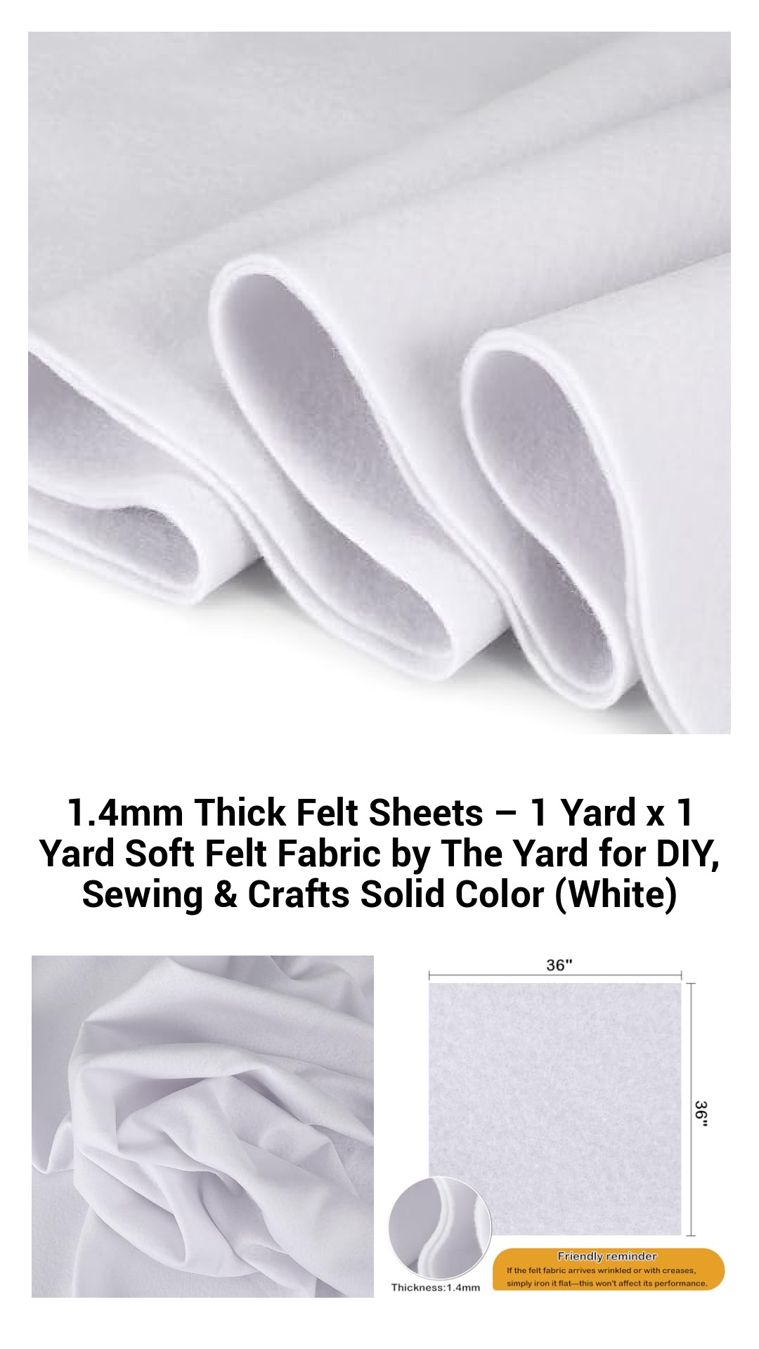 1.4mm Thick Felt Sheets – 1 Yard x 1 Yard Soft Felt Fabric by The Yard for DIY, Sewing & Crafts Solid Color (White) 1.4mm Thick Felt Sheets – 1 Yard x 1 Yard Soft Felt Fabric by The Yard for DIY, Sewing & Crafts Solid Color (White)