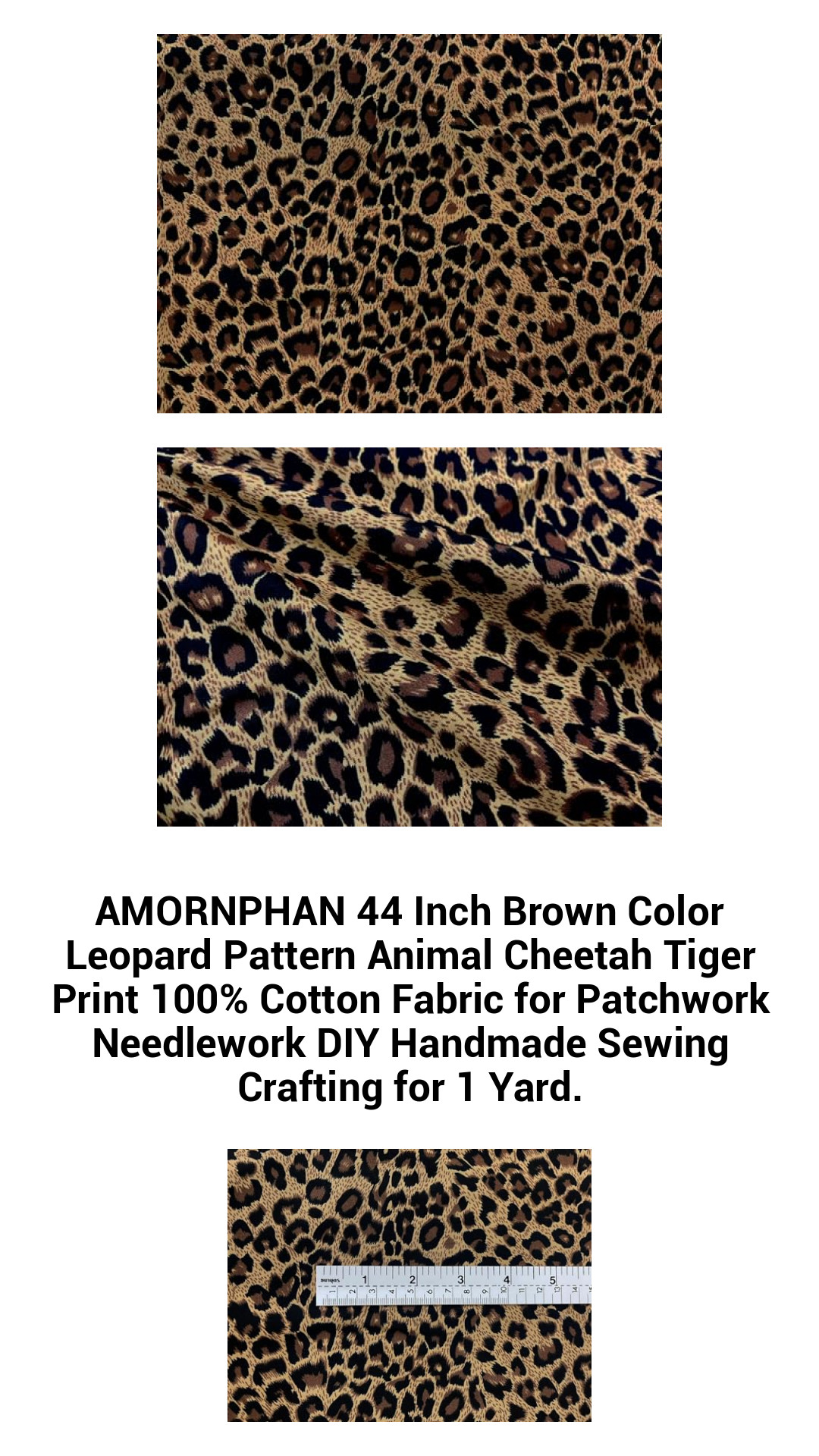 AMORNPHAN 44 Inch Brown Color Leopard Pattern Animal Cheetah Tiger Print 100% Cotton Fabric for Patchwork Needlework DIY Handmade Sewing Crafting for 1 Yard. AMORNPHAN 44 Inch Brown Color Leopard Pattern Animal Cheetah Tiger Print 100% Cotton Fabric for Patchwork Needlework DIY Handmade Sewing Crafting for 1 Yard.
