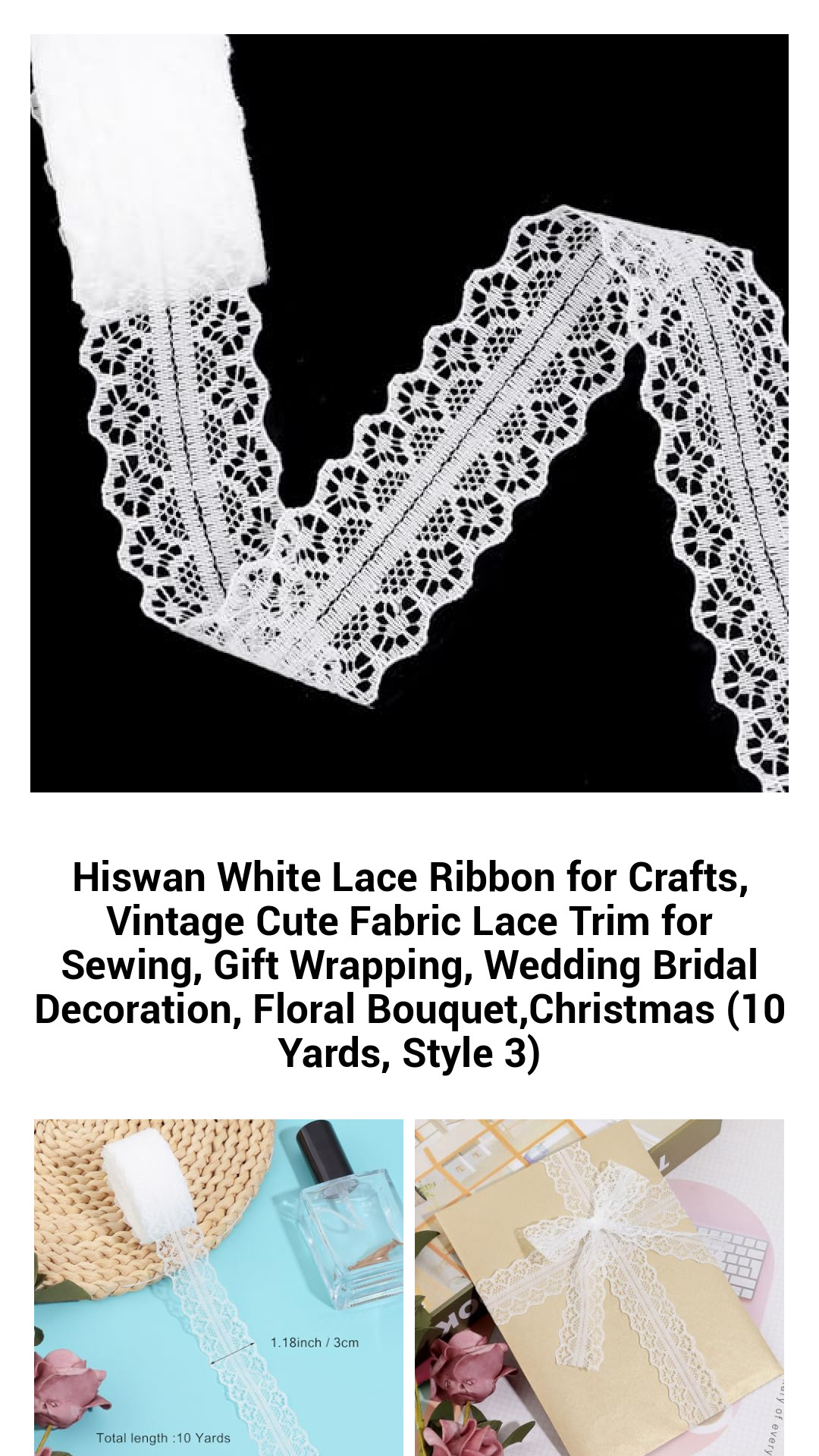 Hiswan White Lace Ribbon for Crafts, Vintage Cute Fabric Lace Trim for Sewing, Gift Wrapping, Wedding Bridal Decoration, Floral Bouquet,Christmas (10 Yards, Style 3) Hiswan White Lace Ribbon for Crafts, Vintage Cute Fabric Lace Trim for Sewing, Gift Wrapping, Wedding Bridal Decoration, Floral Bouquet,Christmas (10 Yards, Style 3)