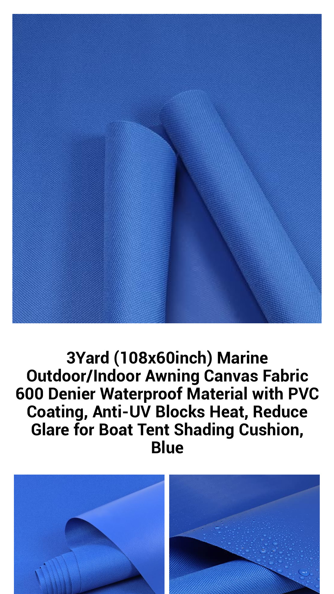 3Yard (108x60inch) Marine Outdoor/Indoor Awning Canvas Fabric 600 Denier Waterproof Material with PVC Coating, Anti-UV Blocks Heat, Reduce Glare for Boat Tent Shading Cushion, Blue 3Yard (108x60inch) Marine Outdoor/Indoor Awning Canvas Fabric 600 Denier Waterproof Material with PVC Coating, Anti-UV Blocks Heat, Reduce Glare for Boat Tent Shading Cushion, Blue