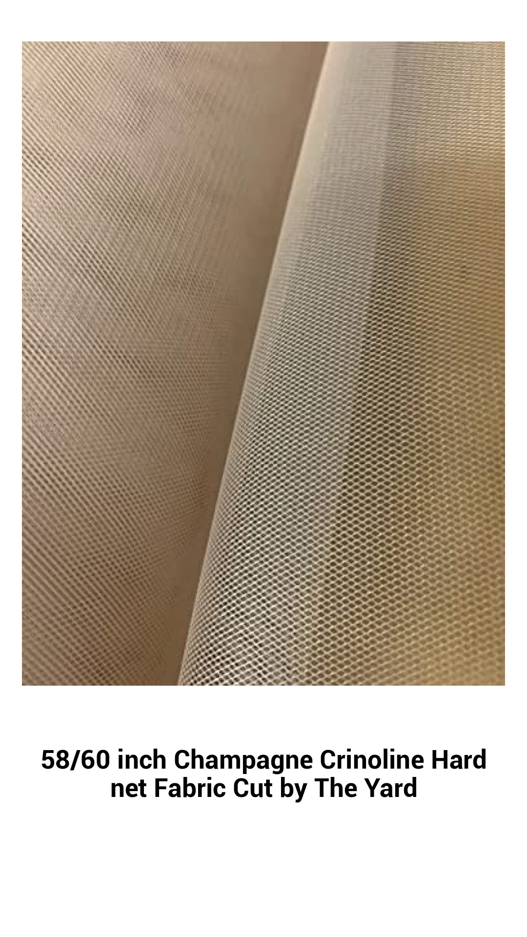 58/60 inch Champagne Crinoline Hard net Fabric Cut by The Yard 58/60 inch Champagne Crinoline Hard net Fabric Cut by The Yard