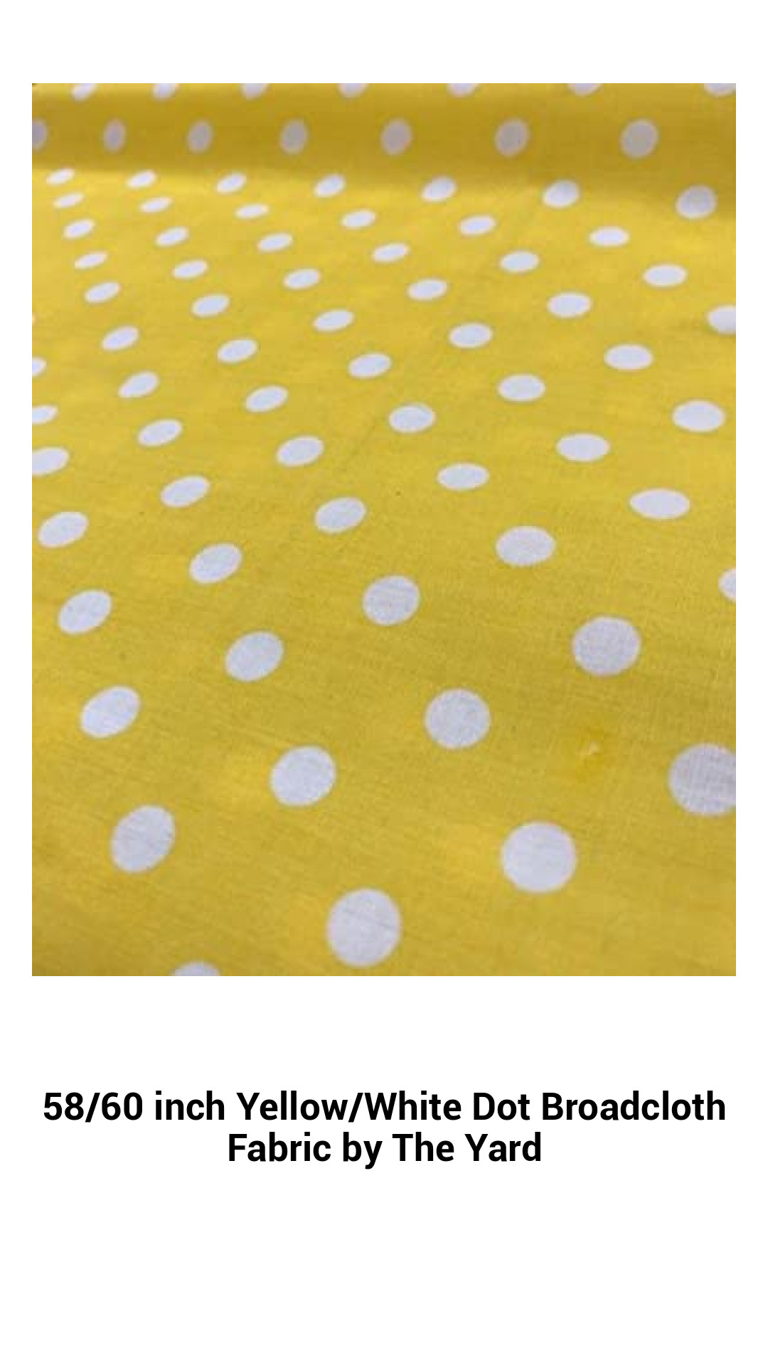 58/60 inch Yellow/White Dot Broadcloth Fabric by The Yard 58/60 inch Yellow/White Dot Broadcloth Fabric by The Yard