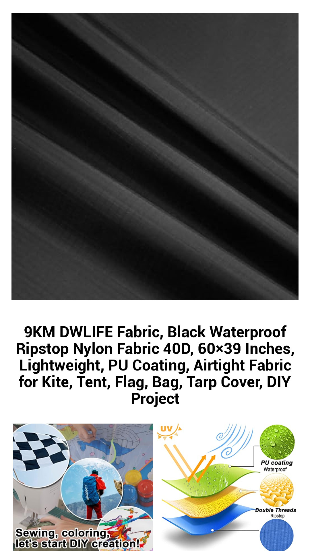 9KM DWLIFE Fabric, Black Waterproof Ripstop Nylon Fabric 40D, 60×39 Inches, Lightweight, PU Coating, Airtight Fabric for Kite, Tent, Flag, Bag, Tarp Cover, DIY Project 9KM DWLIFE Fabric, Black Waterproof Ripstop Nylon Fabric 40D, 60×39 Inches, Lightweight, PU Coating, Airtight Fabric for Kite, Tent, Flag, Bag, Tarp Cover, DIY Project