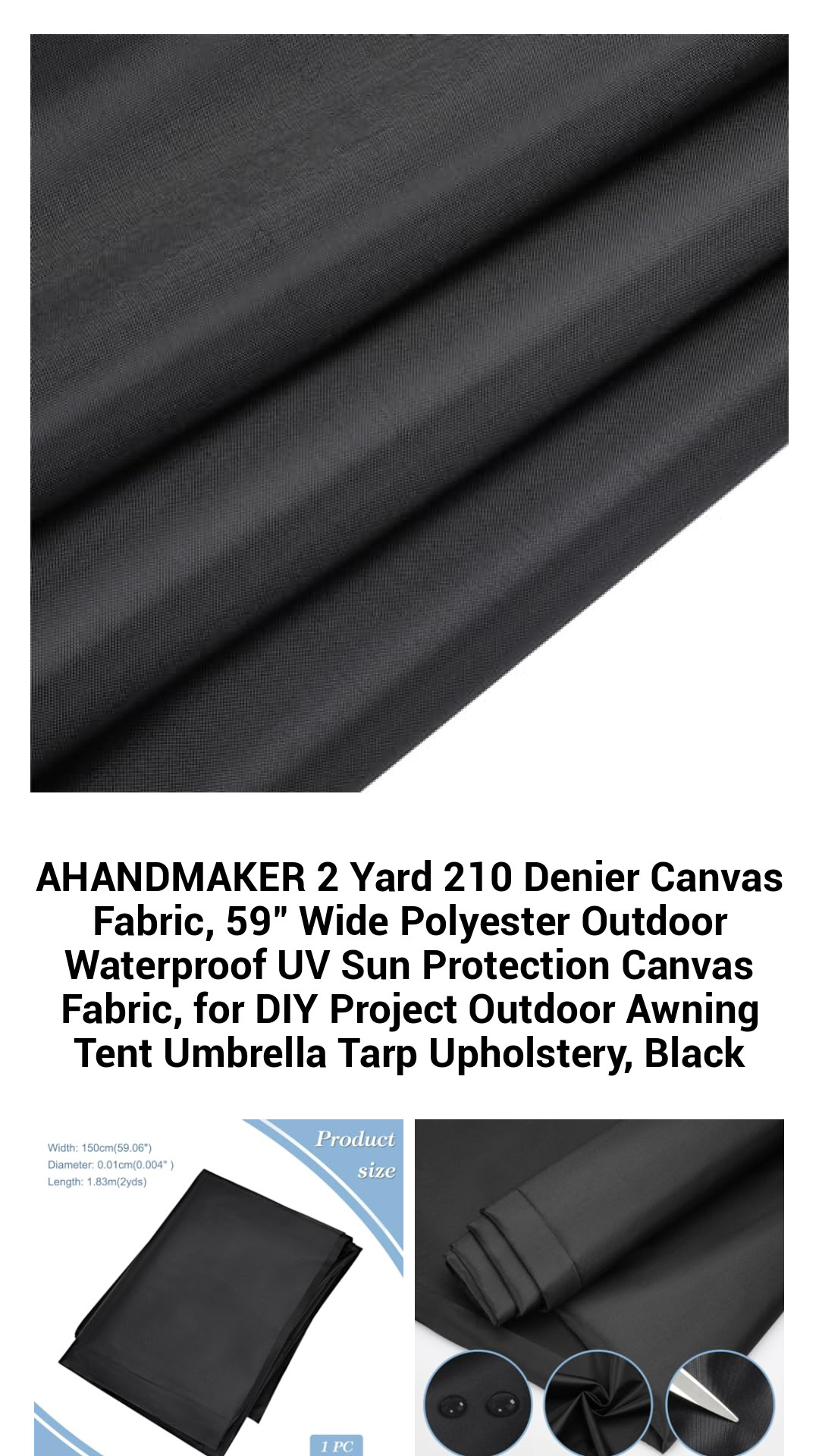AHANDMAKER 2 Yard 210 Denier Canvas Fabric, 59" Wide Polyester Outdoor Waterproof UV Sun Protection Canvas Fabric, for DIY Project Outdoor Awning Tent Umbrella Tarp Upholstery, Black AHANDMAKER 2 Yard 210 Denier Canvas Fabric, 59" Wide Polyester Outdoor Waterproof UV Sun Protection Canvas Fabric, for DIY Project Outdoor Awning Tent Umbrella Tarp Upholstery, Black