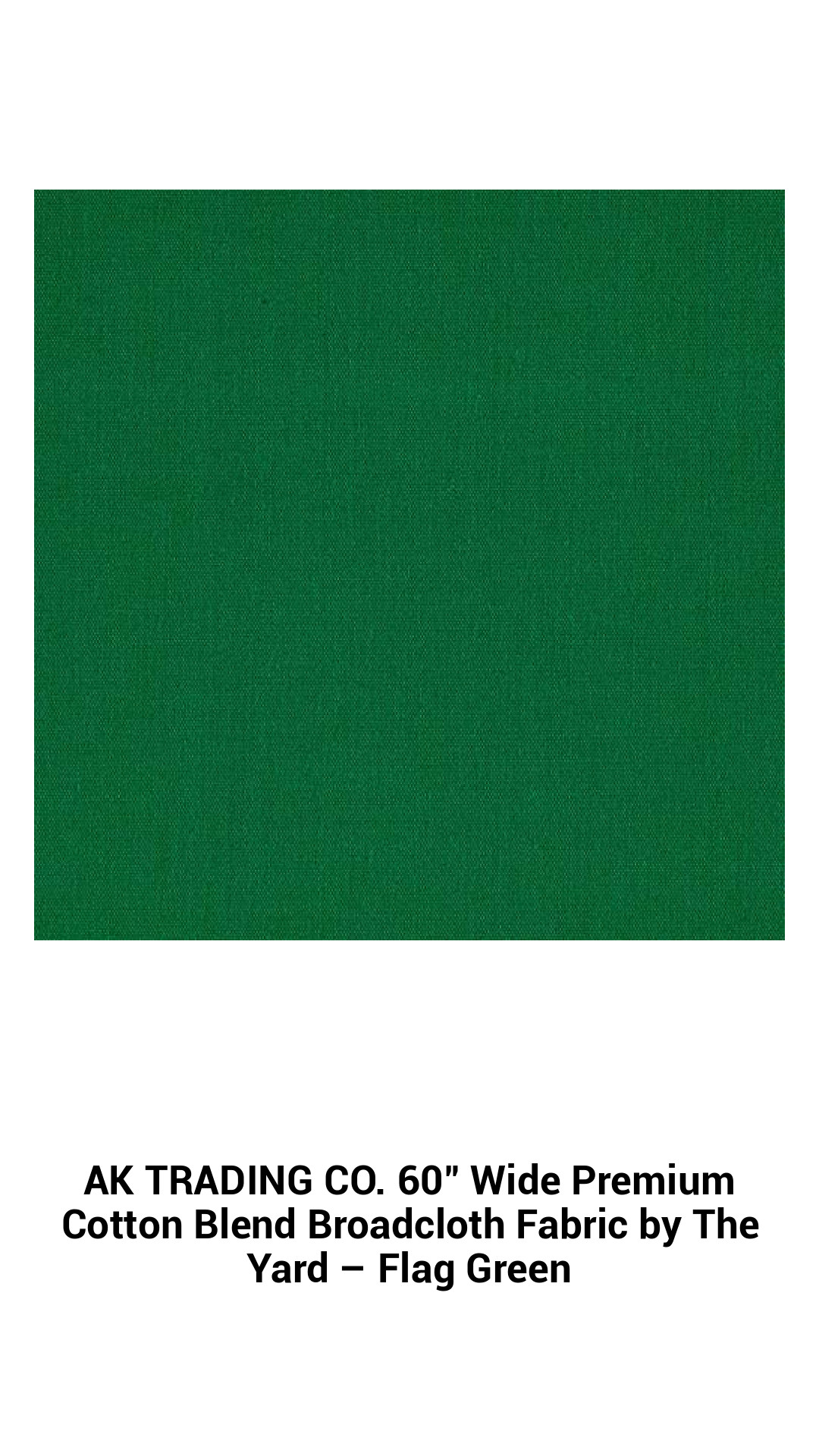 AK TRADING CO. 60" Wide Premium Cotton Blend Broadcloth Fabric by The Yard – Flag Green AK TRADING CO. 60" Wide Premium Cotton Blend Broadcloth Fabric by The Yard – Flag Green