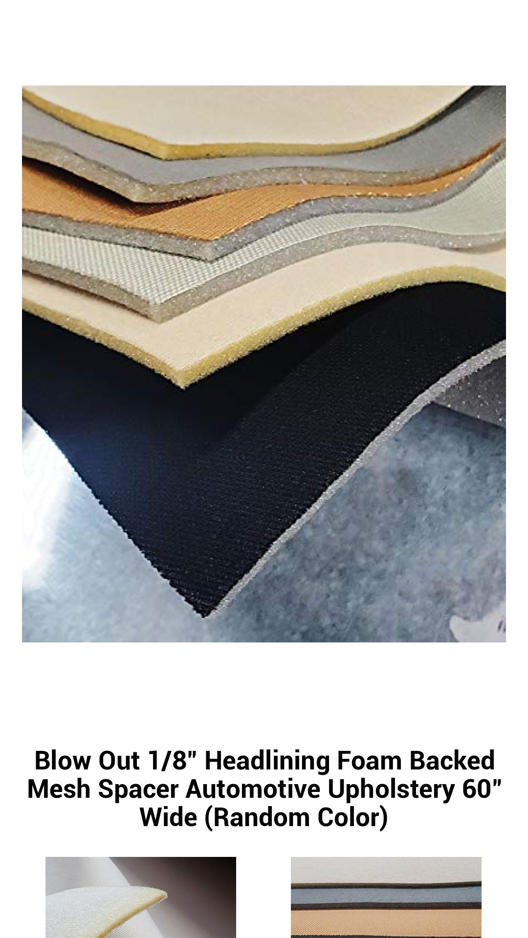 Blow Out 1/8" Headlining Foam Backed Mesh Spacer Automotive Upholstery 60" Wide (Random Color) Blow Out 1/8" Headlining Foam Backed Mesh Spacer Automotive Upholstery 60" Wide (Random Color)
