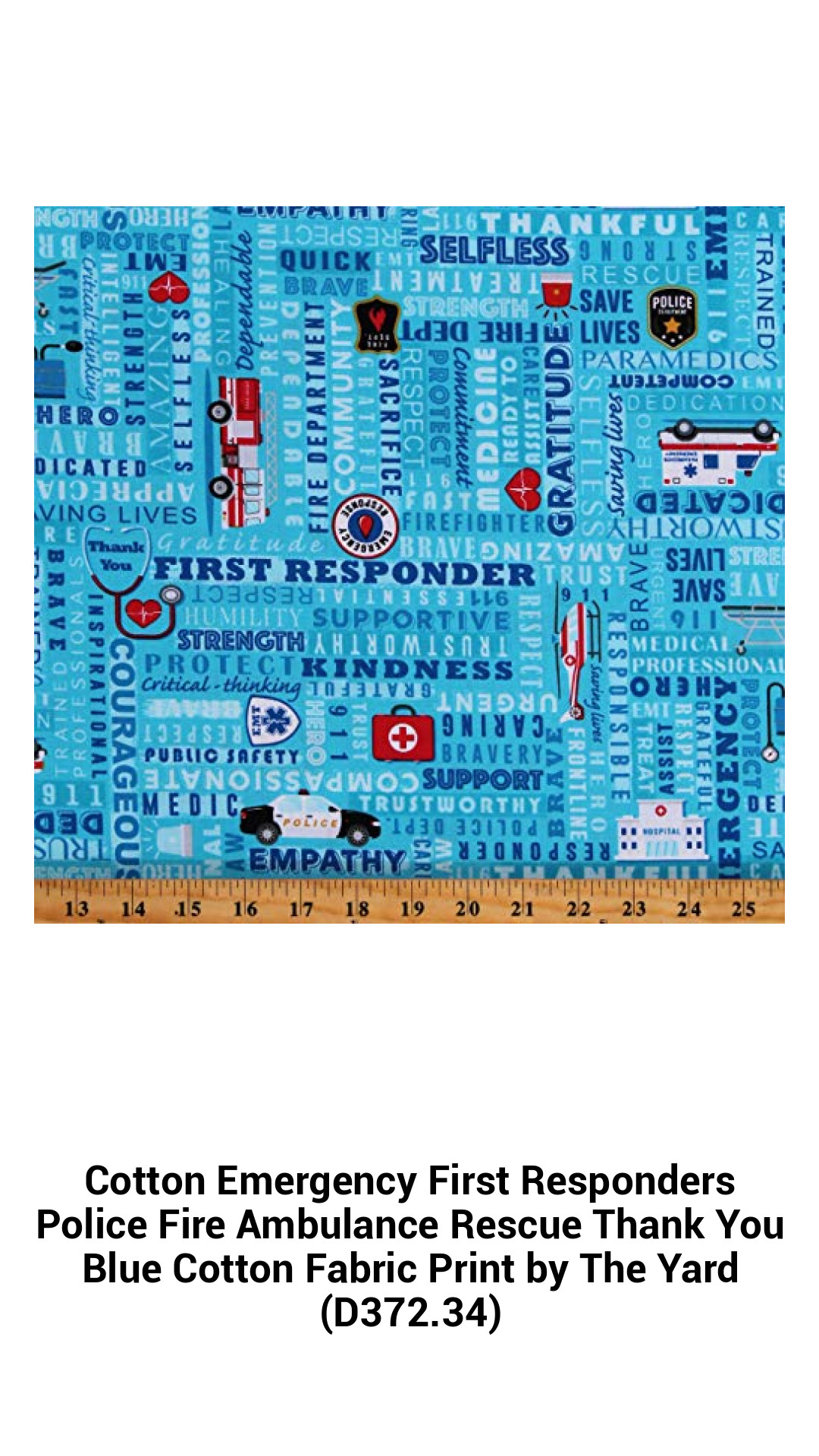 Cotton Emergency First Responders Police Fire Ambulance Rescue Thank You Blue Cotton Fabric Print by The Yard (D372.34) Cotton Emergency First Responders Police Fire Ambulance Rescue Thank You Blue Cotton Fabric Print by The Yard (D372.34)