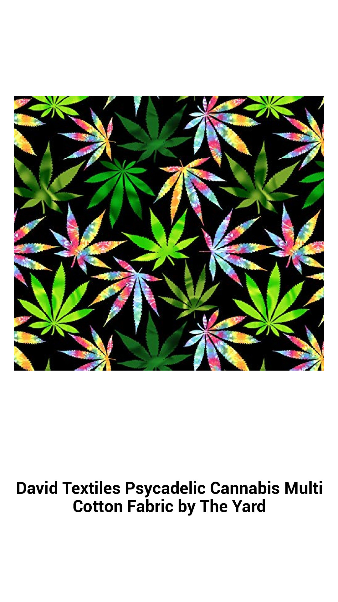 Vibrant Psychedelic Cannabis Cotton Fabric – Unique Multi-Color Design by the Yard for Creative Projects