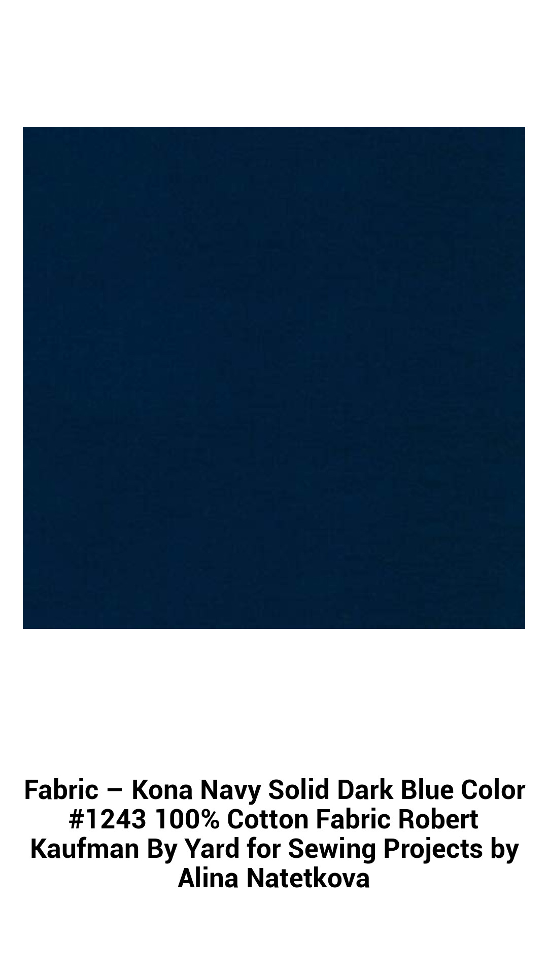 Premium Kona Navy Solid Cotton Fabric #1243 – Versatile Dark Blue Material for Quilting and Sewing Projects by Robert Kaufman