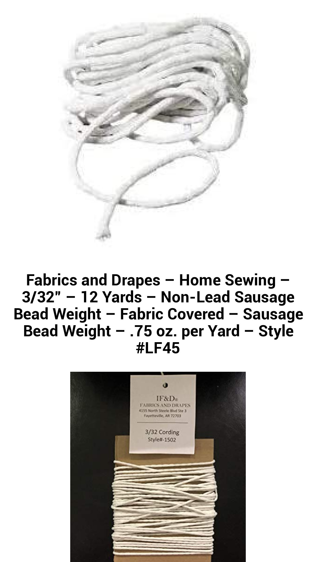 Fabrics and Drapes – Home Sewing – 3/32” – 12 Yards – Non-Lead Sausage Bead Weight – Fabric Covered – Sausage Bead Weight – .75 oz. per Yard – Style #LF45 Fabrics and Drapes – Home Sewing – 3/32” – 12 Yards – Non-Lead Sausage Bead Weight – Fabric Covered – Sausage Bead Weight – .75 oz. per Yard – Style #LF45