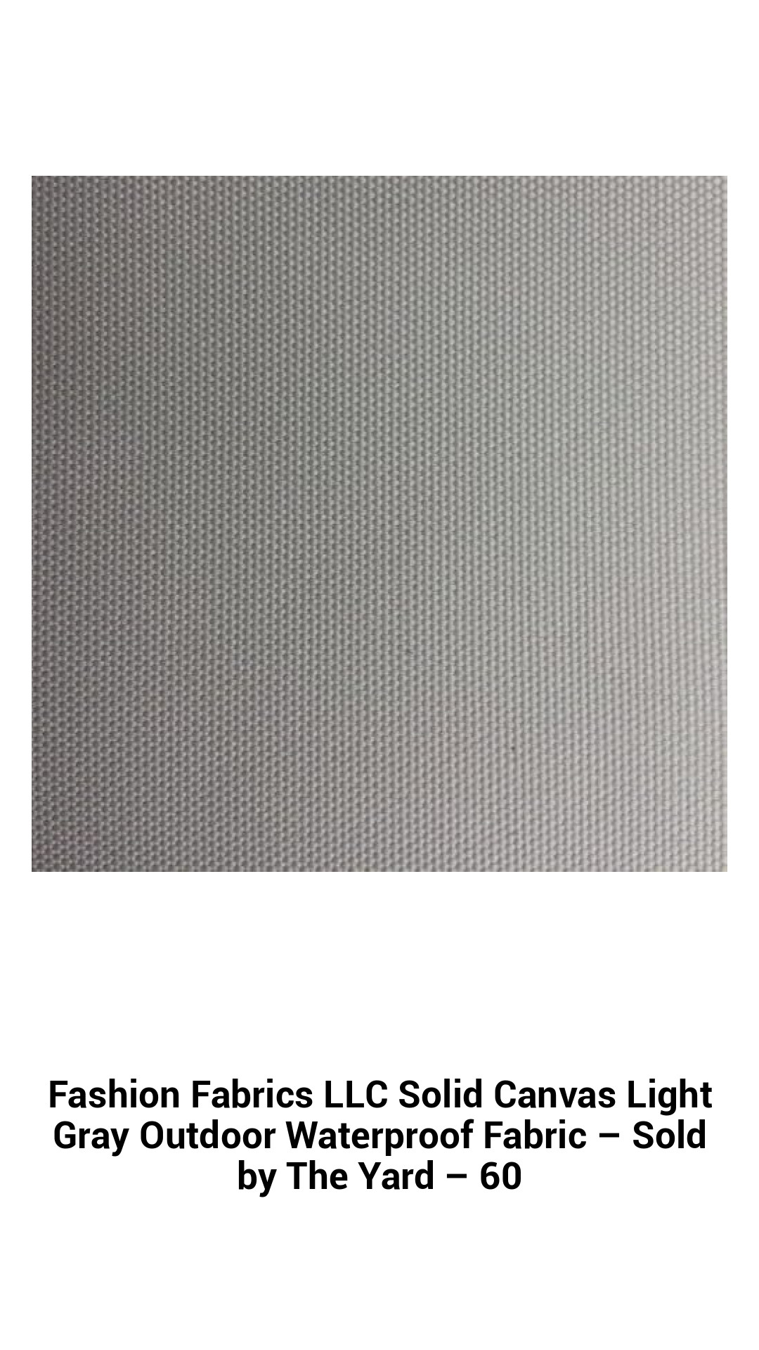 Premium Light Gray Waterproof Canvas Fabric – Versatile 60" Wide Outdoor Solution, Sold by the Yard