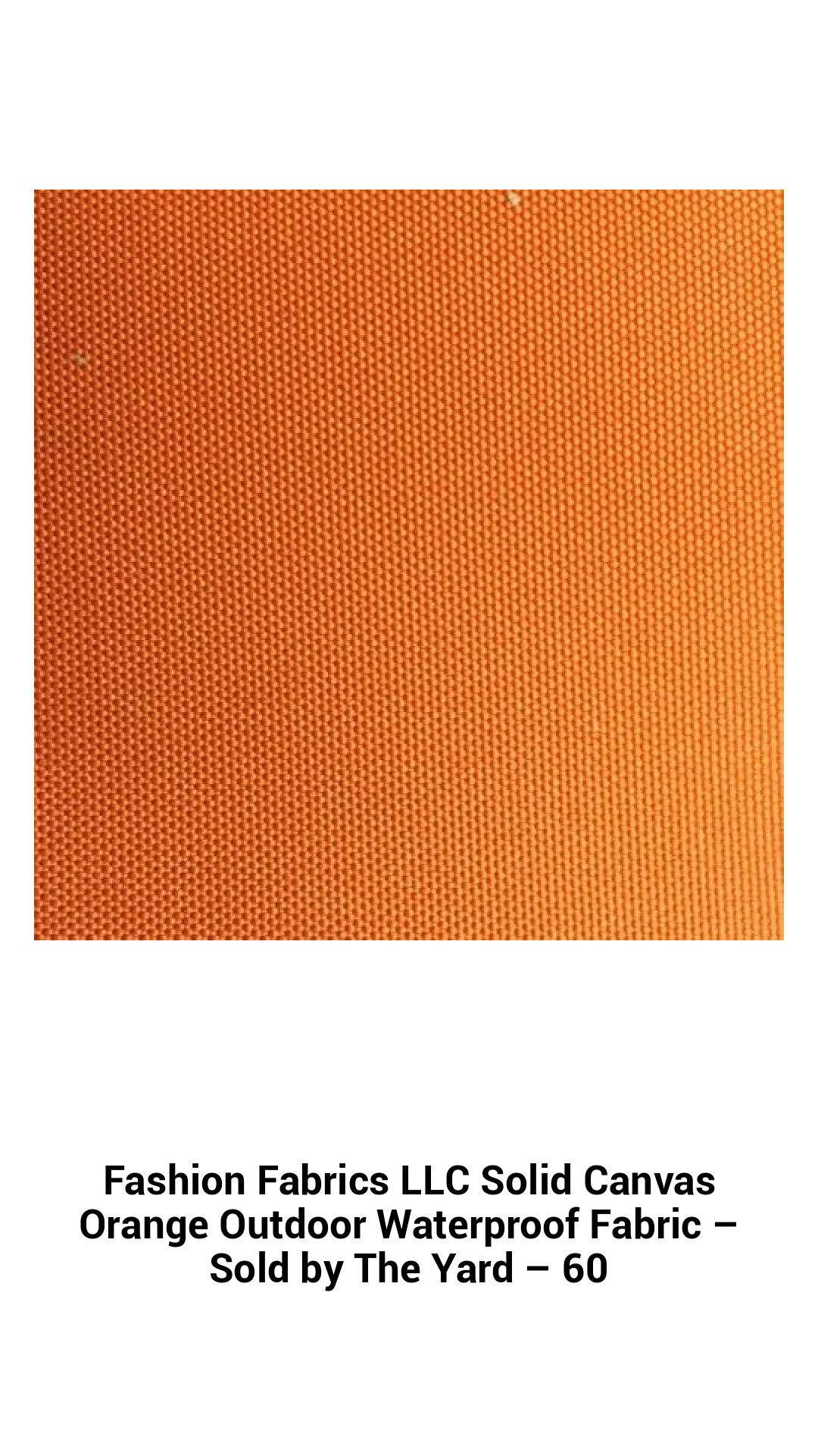 Fashion Fabrics LLC Solid Canvas Orange Outdoor Waterproof Fabric – Sold by The Yard – 60 Fashion Fabrics LLC Solid Canvas Orange Outdoor Waterproof Fabric – Sold by The Yard – 60