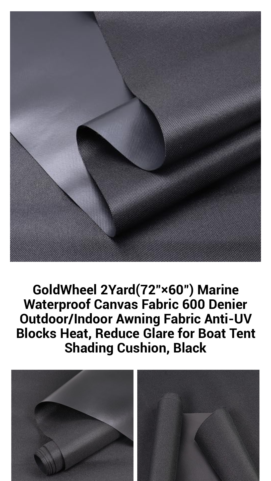 GoldWheel 2Yard(72"×60") Marine Waterproof Canvas Fabric 600 Denier Outdoor/Indoor Awning Fabric Anti-UV Blocks Heat, Reduce Glare for Boat Tent Shading Cushion, Black GoldWheel 2Yard(72"×60") Marine Waterproof Canvas Fabric 600 Denier Outdoor/Indoor Awning Fabric Anti-UV Blocks Heat, Reduce Glare for Boat Tent Shading Cushion, Black