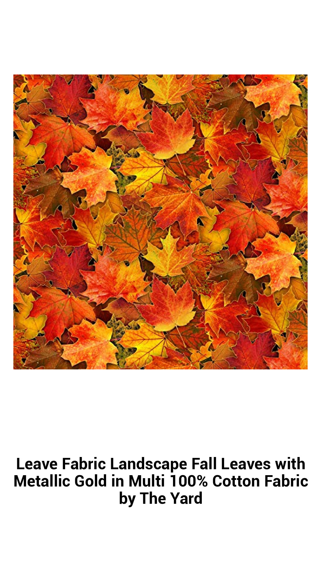 Leave Fabric Landscape Fall Leaves with Metallic Gold in Multi 100% Cotton Fabric by The Yard Leave Fabric Landscape Fall Leaves with Metallic Gold in Multi 100% Cotton Fabric by The Yard