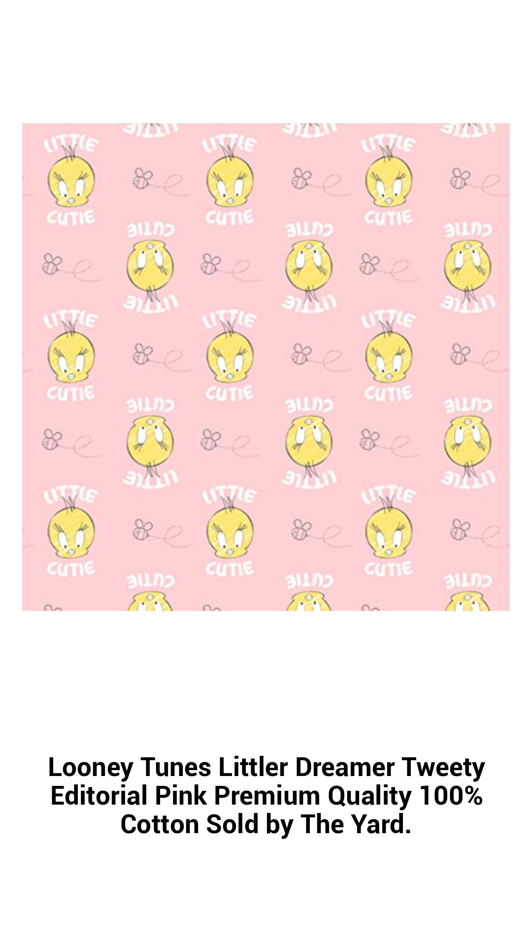 Looney Tunes Littler Dreamer Tweety Editorial Pink Premium Quality 100% Cotton Sold by The Yard. Looney Tunes Littler Dreamer Tweety Editorial Pink Premium Quality 100% Cotton Sold by The Yard.