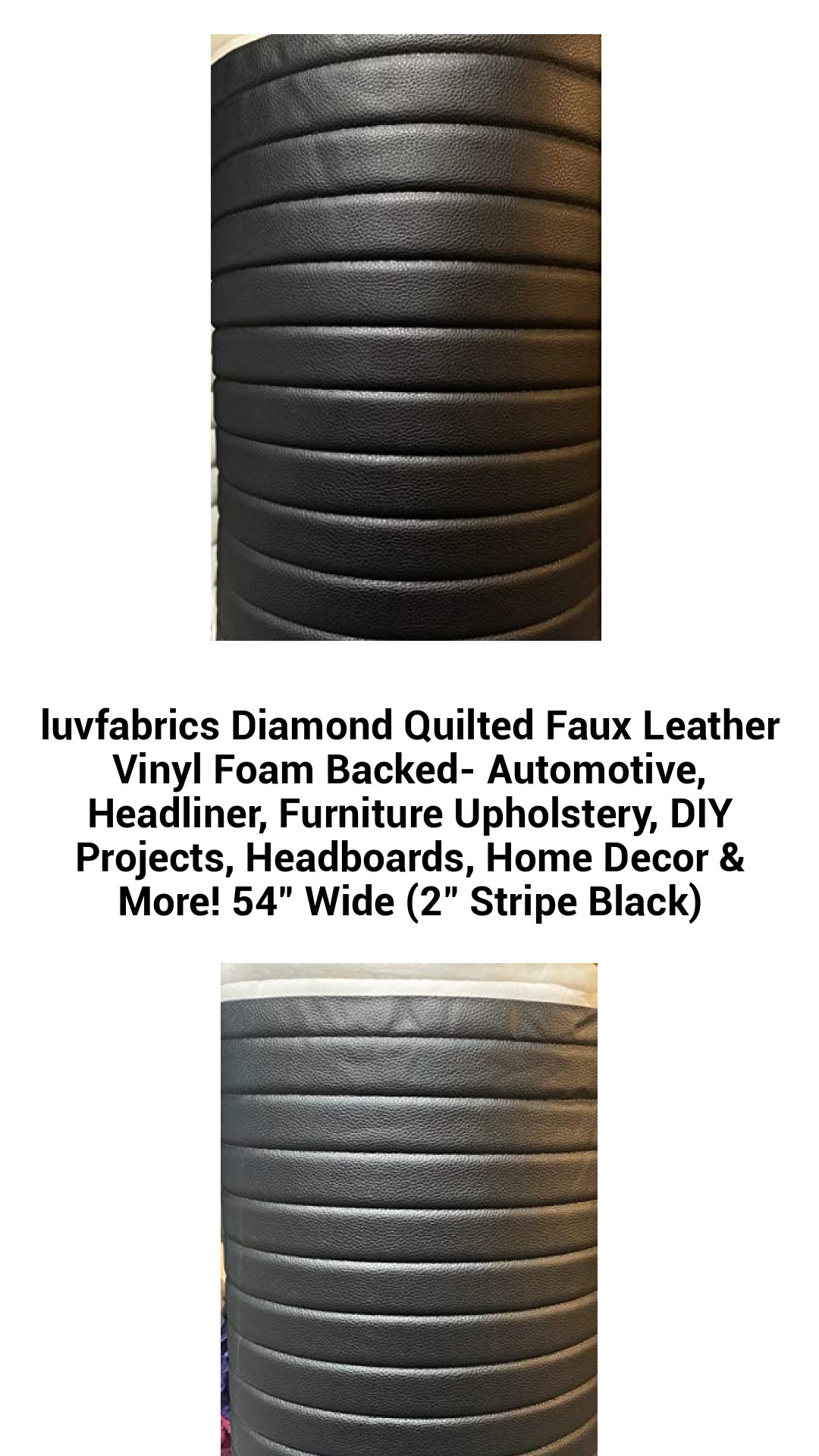 luvfabrics Diamond Quilted Faux Leather Vinyl Foam Backed- Automotive, Headliner, Furniture Upholstery, DIY Projects, Headboards, Home Decor & More! 54" Wide (2" Stripe Black) luvfabrics Diamond Quilted Faux Leather Vinyl Foam Backed- Automotive, Headliner, Furniture Upholstery, DIY Projects, Headboards, Home Decor & More! 54" Wide (2" Stripe Black)