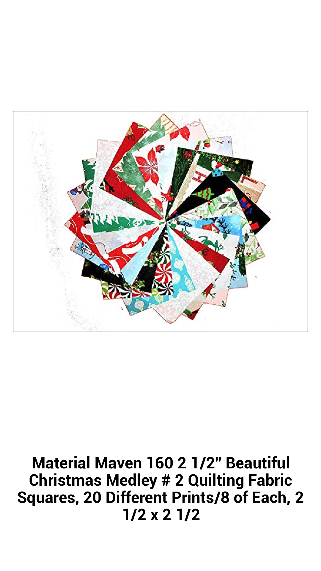 Material Maven 160 2 1/2'' Beautiful Christmas Medley # 2 Quilting Fabric Squares, 20 Different Prints/8 of Each, 2 1/2 x 2 1/2 Material Maven 160 2 1/2'' Beautiful Christmas Medley # 2 Quilting Fabric Squares, 20 Different Prints/8 of Each, 2 1/2 x 2 1/2