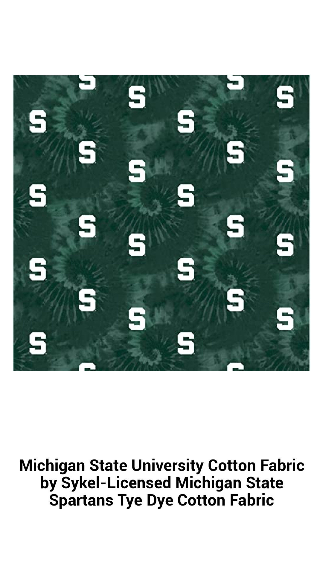 Michigan State University Cotton Fabric by Sykel-Licensed Michigan State Spartans Tye Dye Cotton Fabric Michigan State University Cotton Fabric by Sykel-Licensed Michigan State Spartans Tye Dye Cotton Fabric