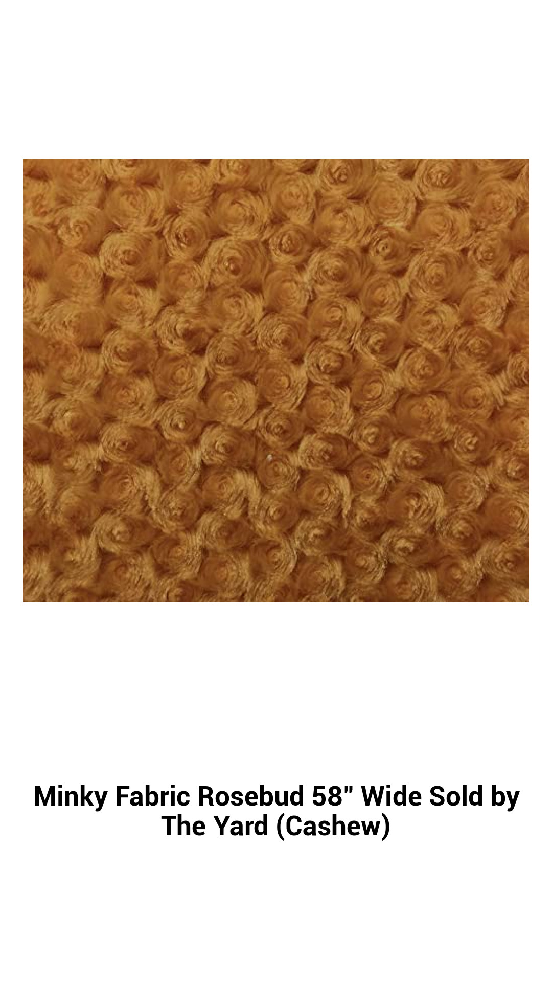 Minky Fabric Rosebud 58" Wide Sold by The Yard (Cashew) Minky Fabric Rosebud 58" Wide Sold by The Yard (Cashew)