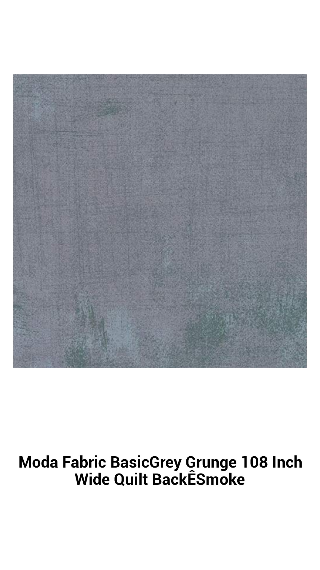 Moda Fabric BasicGrey Grunge 108 Inch Wide Quilt BackÊSmoke Moda Fabric BasicGrey Grunge 108 Inch Wide Quilt BackÊSmoke