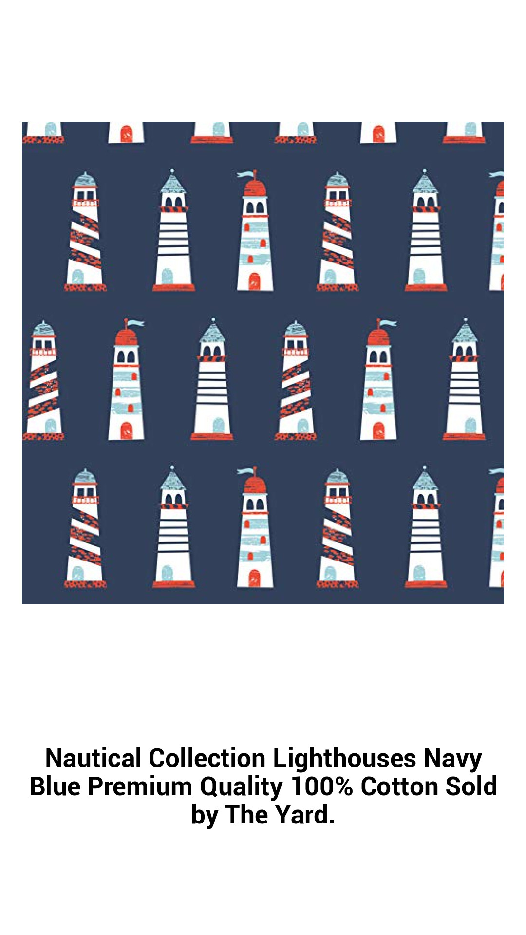 Nautical Collection Lighthouses Navy Blue Premium Quality 100% Cotton Sold by The Yard. Nautical Collection Lighthouses Navy Blue Premium Quality 100% Cotton Sold by The Yard.
