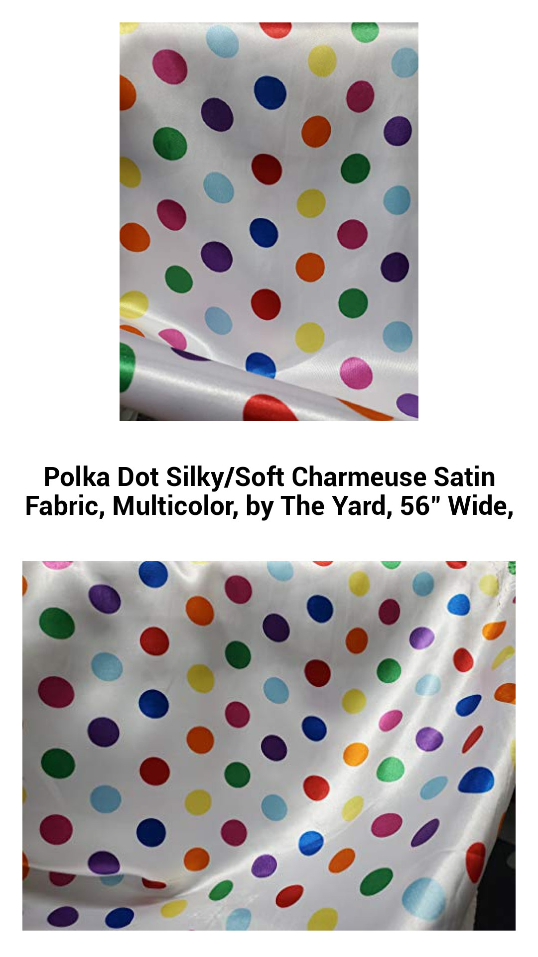 Polka Dot Silky/Soft Charmeuse Satin Fabric, Multicolor, by The Yard, 56" Wide, Polka Dot Silky/Soft Charmeuse Satin Fabric, Multicolor, by The Yard, 56" Wide,