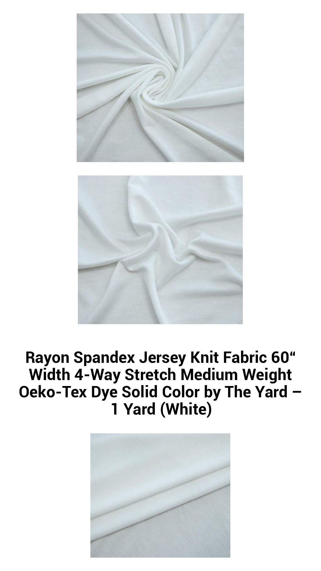 Rayon Spandex Jersey Knit Fabric 60“ Width 4-Way Stretch Medium Weight Oeko-Tex Dye Solid Color by The Yard – 1 Yard (White) Rayon Spandex Jersey Knit Fabric 60“ Width 4-Way Stretch Medium Weight Oeko-Tex Dye Solid Color by The Yard – 1 Yard (White)