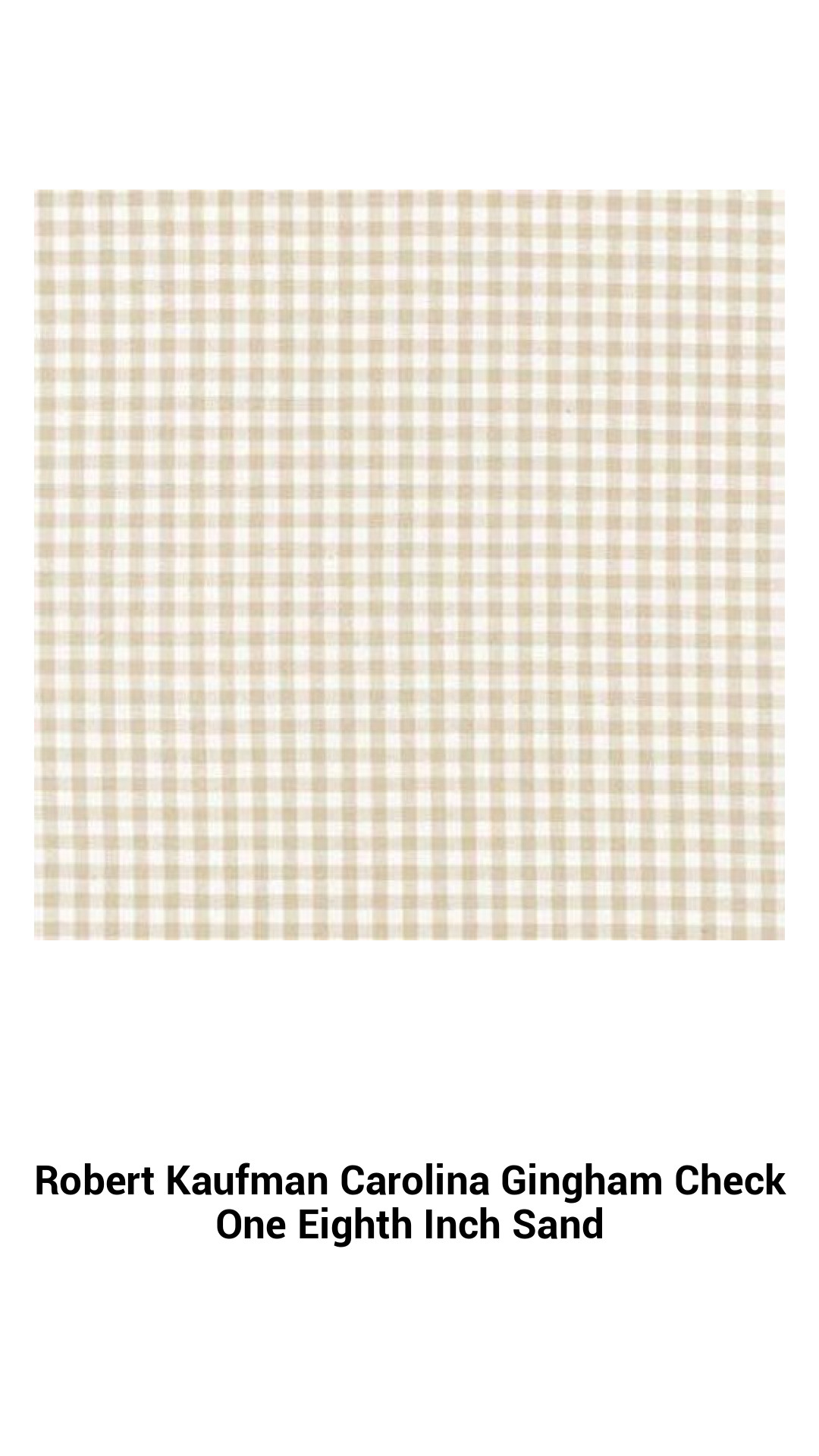 Robert Kaufman Carolina Gingham Check One Eighth Inch Sand Robert Kaufman Carolina Gingham Check One Eighth Inch Sand