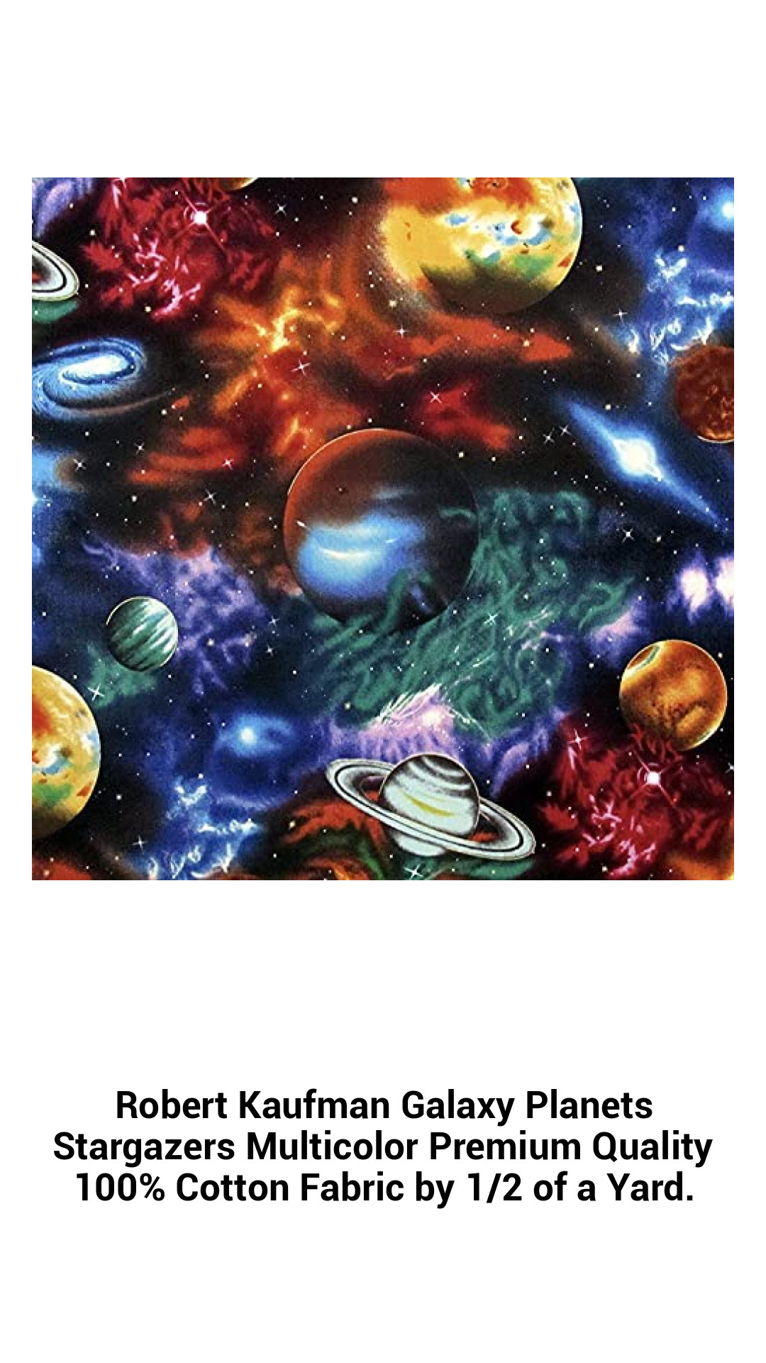 Vibrant Robert Kaufman Galaxy Planets Cotton Fabric - Multicolor Stargazers Design, Premium Quality, 100% Cotton, Perfect for Creative Projects - Sold by 1/2 Yard