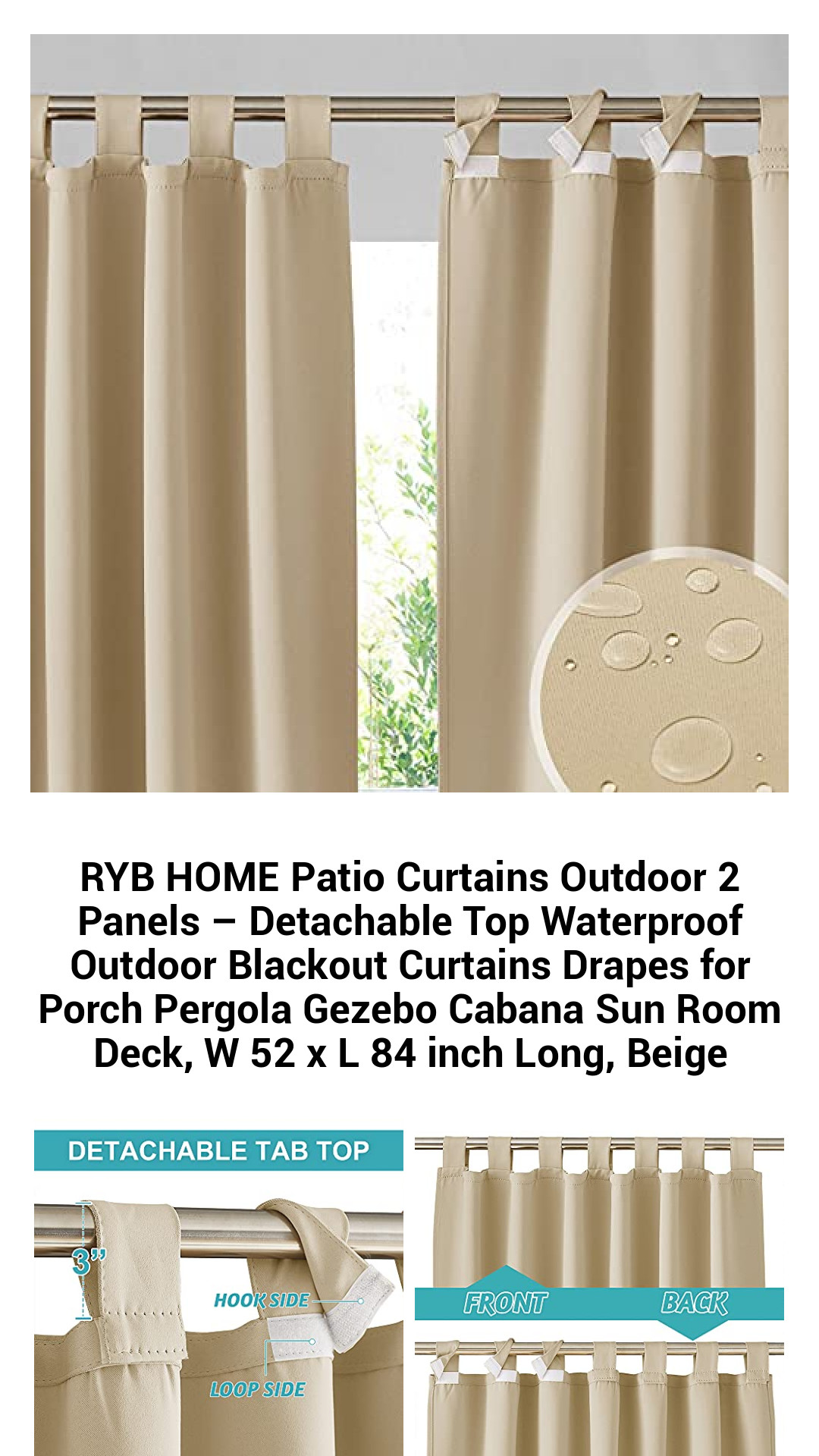 RYB HOME Patio Curtains Outdoor 2 Panels – Detachable Top Waterproof Outdoor Blackout Curtains Drapes for Porch Pergola Gezebo Cabana Sun Room Deck, W 52 x L 84 inch Long, Beige RYB HOME Patio Curtains Outdoor 2 Panels – Detachable Top Waterproof Outdoor Blackout Curtains Drapes for Porch Pergola Gezebo Cabana Sun Room Deck, W 52 x L 84 inch Long, Beige