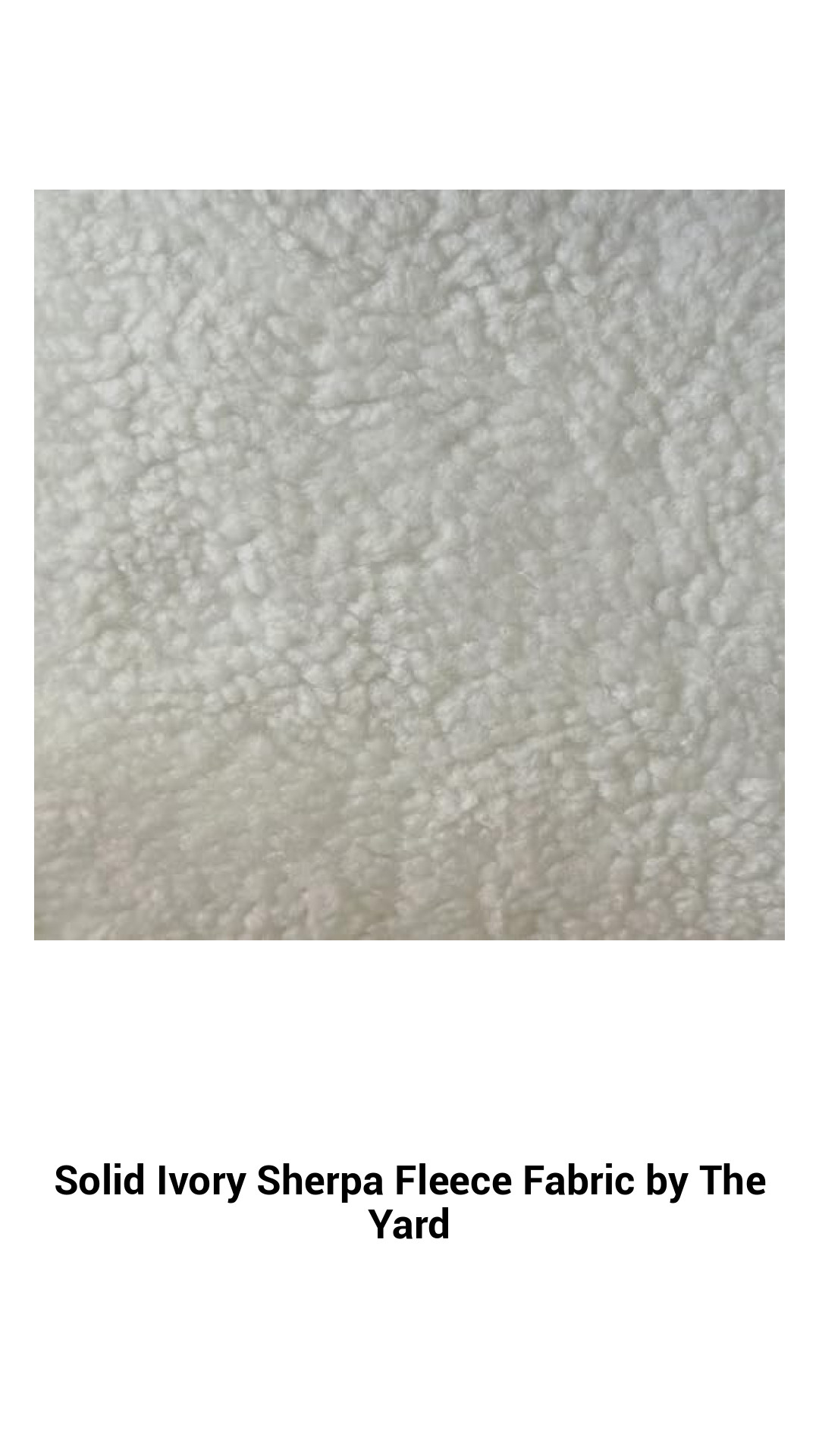 Luxurious Solid Ivory Sherpa Fleece Fabric by the Yard – Soft, Warm, and Versatile for All Your Creative Projects