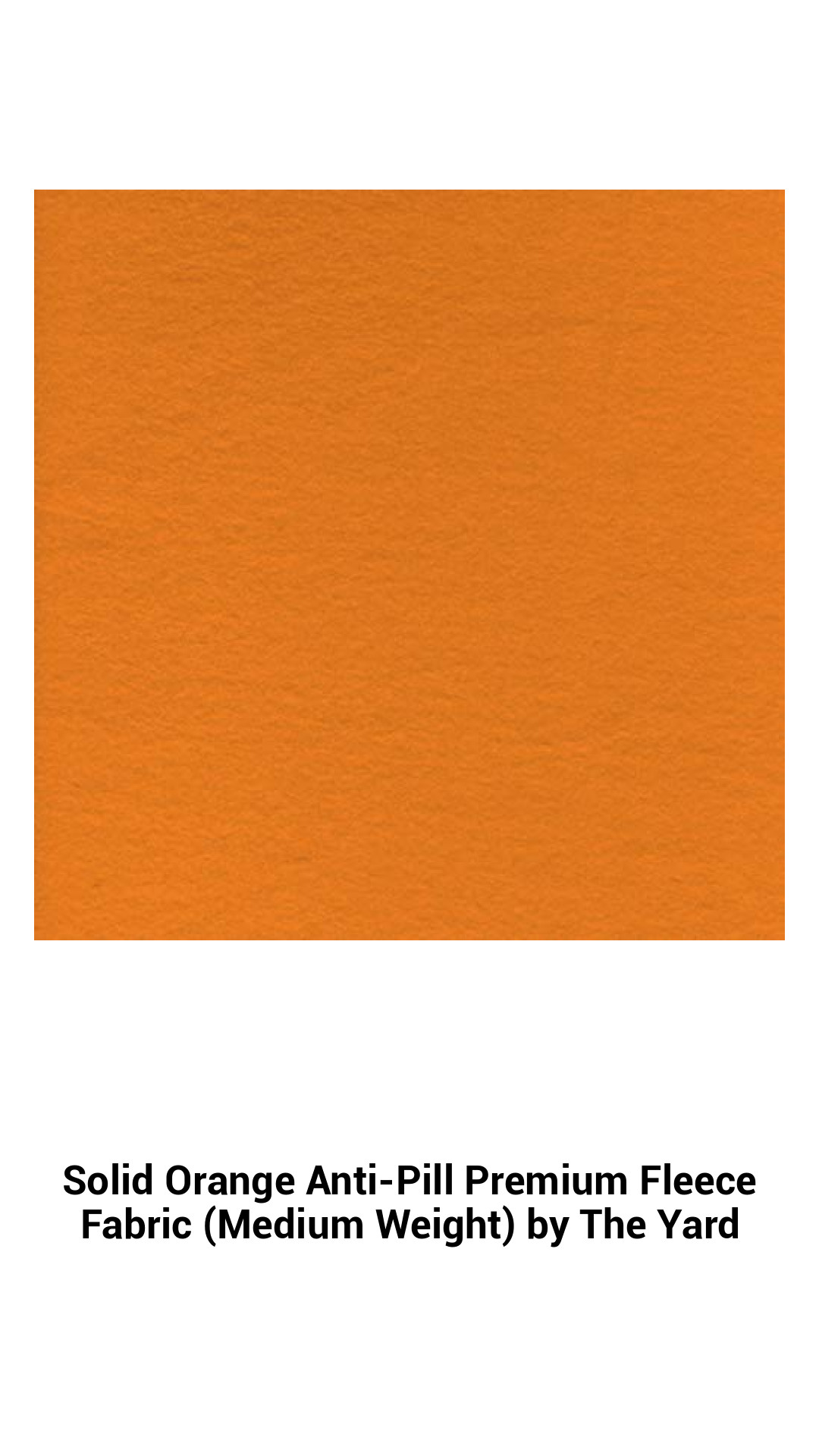 Solid Orange Anti-Pill Premium Fleece Fabric (Medium Weight) by The Yard Solid Orange Anti-Pill Premium Fleece Fabric (Medium Weight) by The Yard