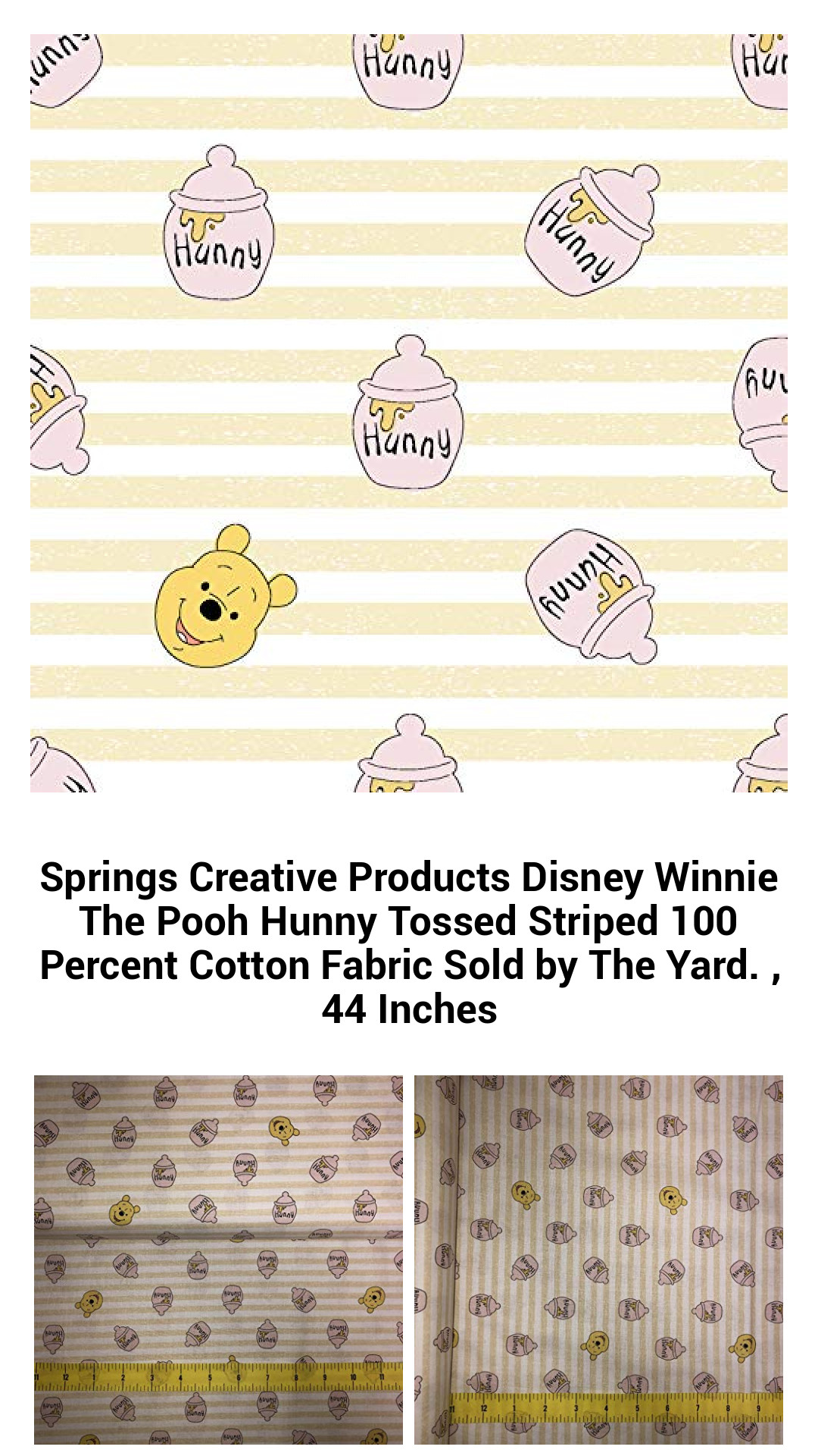 Springs Creative Products Disney Winnie The Pooh Hunny Tossed Striped 100 Percent Cotton Fabric Sold by The Yard. , 44 Inches Springs Creative Products Disney Winnie The Pooh Hunny Tossed Striped 100 Percent Cotton Fabric Sold by The Yard. , 44 Inches