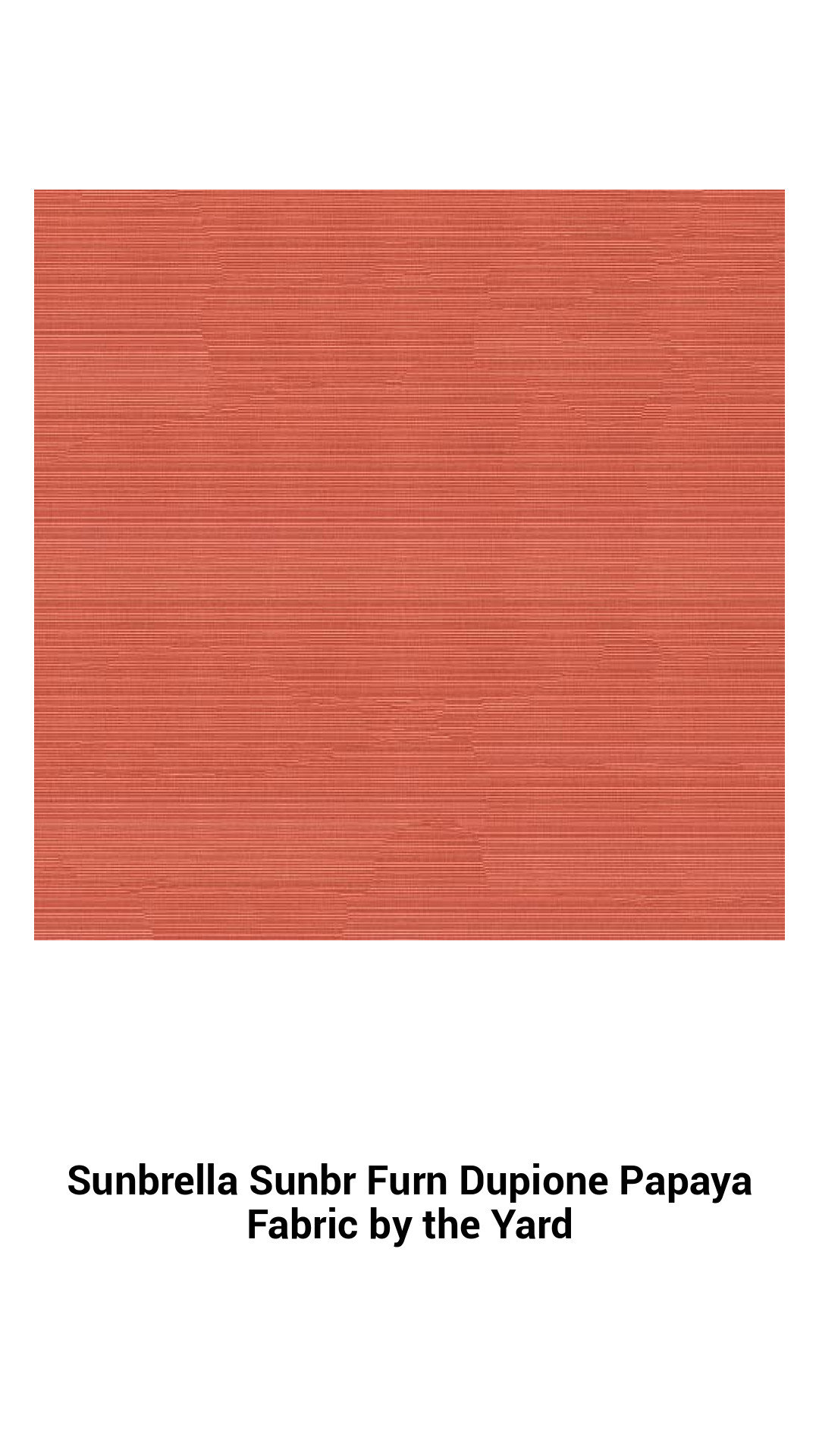 Sunbrella Sunbr Furn Dupione Papaya Fabric by the Yard Sunbrella Sunbr Furn Dupione Papaya Fabric by the Yard