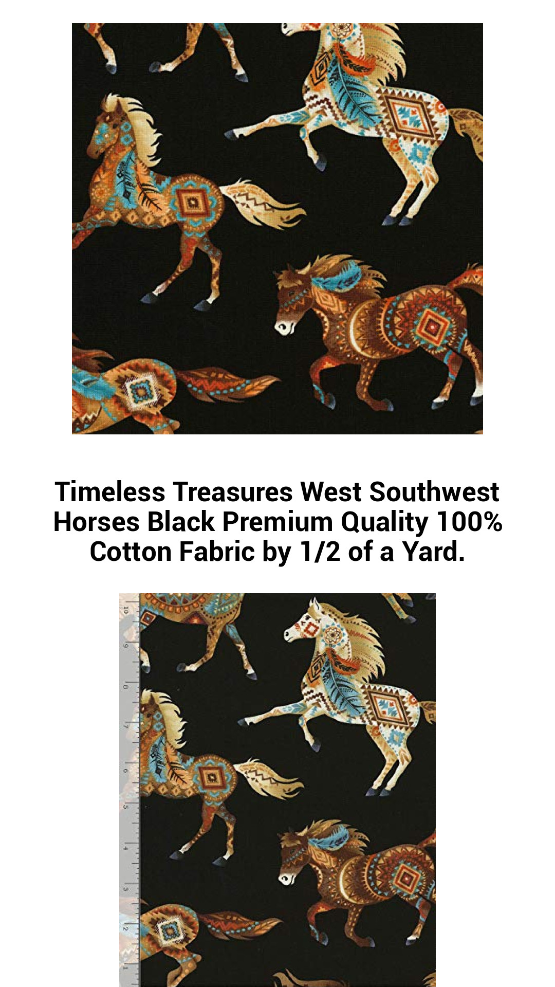 Timeless Treasures West Southwest Horses Black Premium Quality 100% Cotton Fabric by 1/2 of a Yard. Timeless Treasures West Southwest Horses Black Premium Quality 100% Cotton Fabric by 1/2 of a Yard.