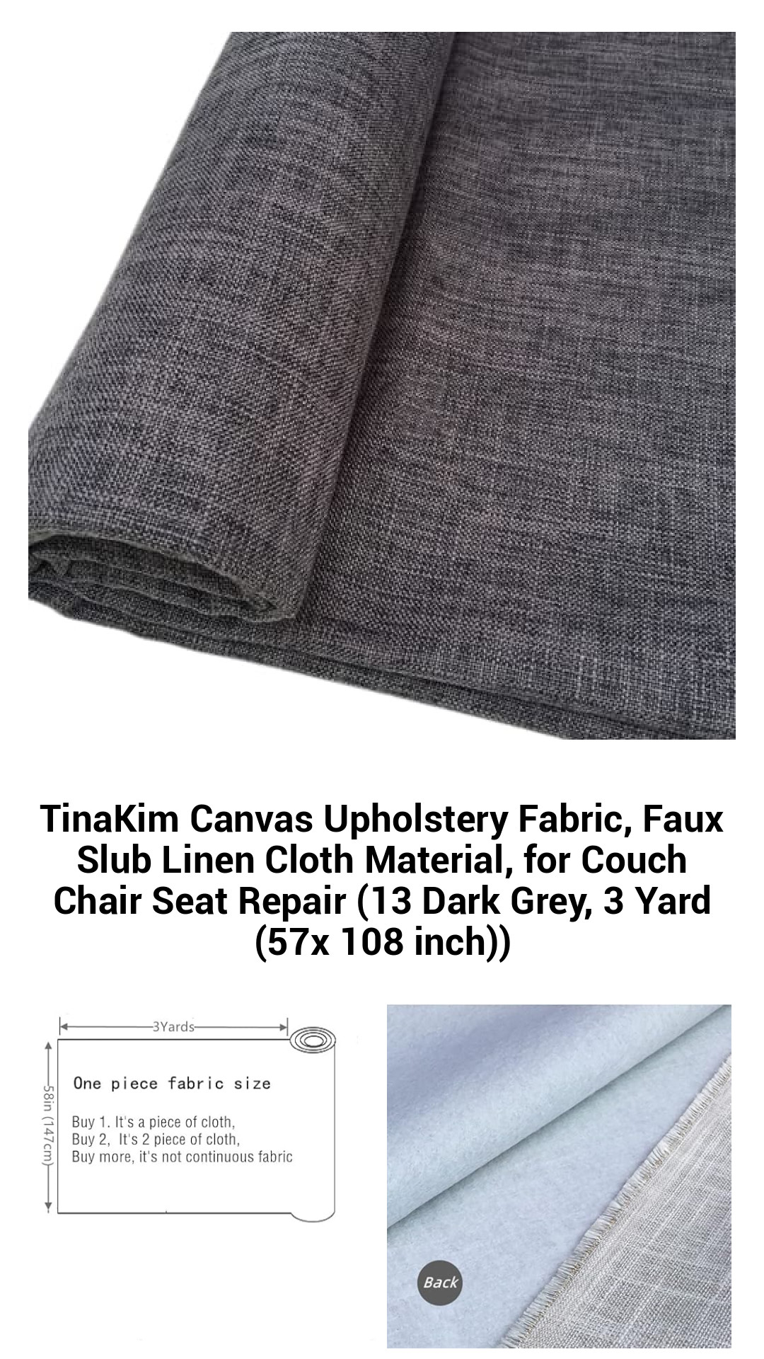 TinaKim Canvas Upholstery Fabric, Faux Slub Linen Cloth Material, for Couch Chair Seat Repair (13 Dark Grey, 3 Yard (57x 108 inch)) TinaKim Canvas Upholstery Fabric, Faux Slub Linen Cloth Material, for Couch Chair Seat Repair (13 Dark Grey, 3 Yard (57x 108 inch))