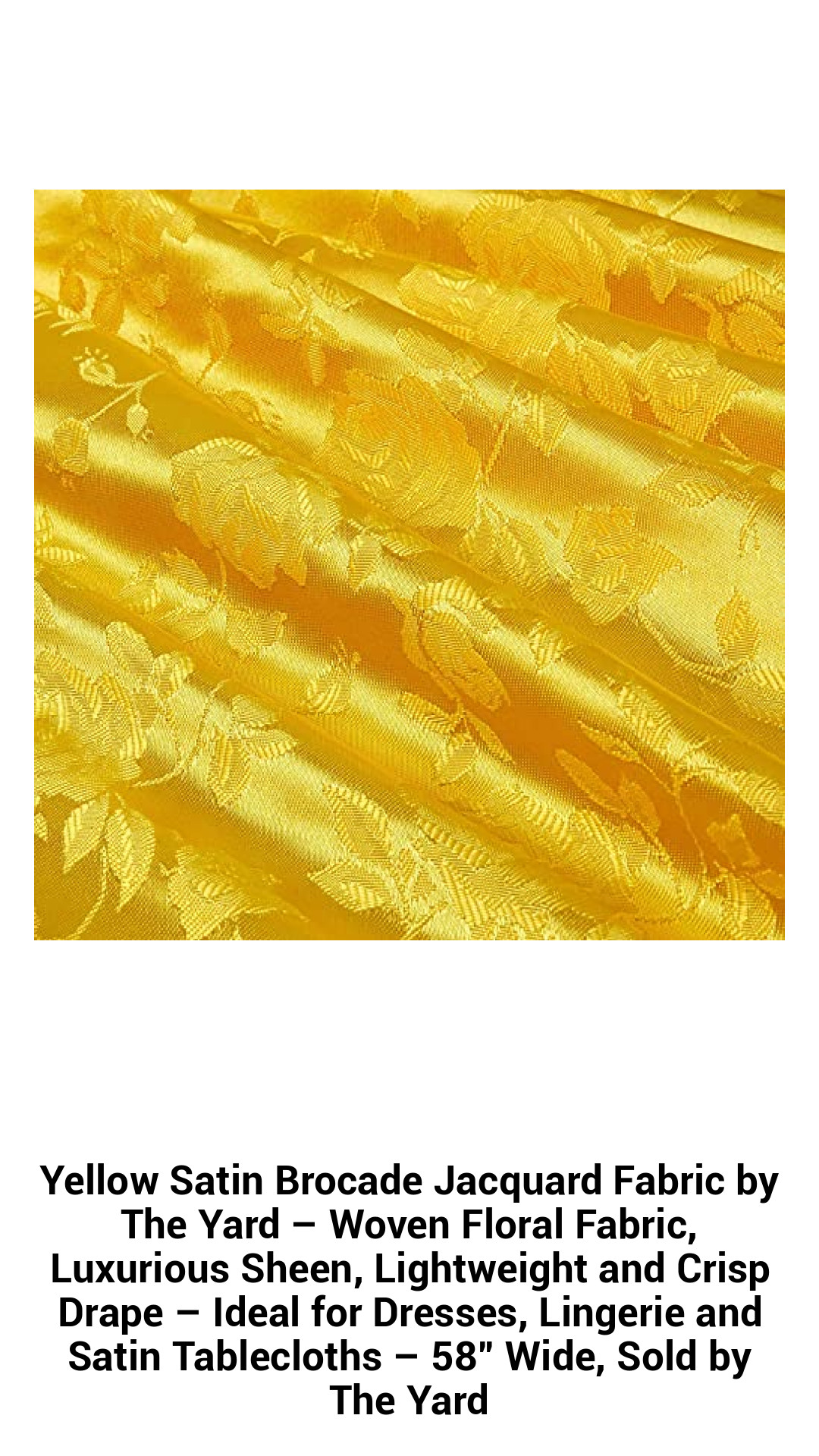 Luxurious Yellow Satin Brocade Jacquard Fabric by The Yard – Exquisite Floral Design, Lightweight Drape – Perfect for Dresses, Lingerie, and Elegant Table Settings – 58” Wide, Available by the Yard